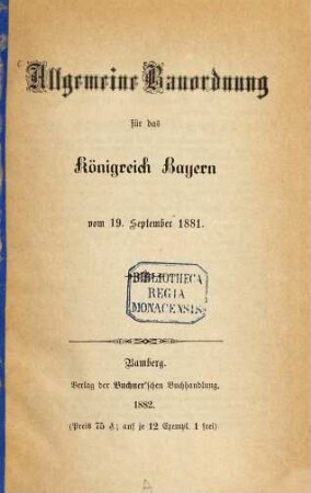 Allgemeine Bauordnung für das Königreich Bayern vom 19. September 1881