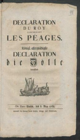 Déclaration Du Roy Concernant Les Péages : De Dato Berlin, den 8. May 1768