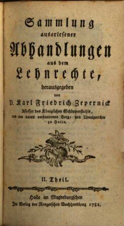 Sammlung auserlesener Abhandlungen aus dem Lehnrechte. 2, 2. 1781