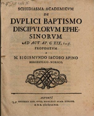 Schediasma Academicvm De Dvplici Baptismo Discipvlorvm Ephesinorvm Ad Act. Ap. C. XIX, 1 - 5