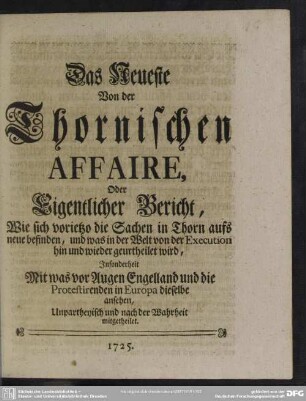 Das Neueste Von der Thornischen Affaire Oder Eigentlicher Bericht, ...