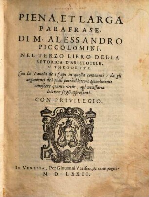 Copiosissima parafrase ... nel primo libro della retorica d'Aristotele : come nei sequenti Tomi nel 2 et 3 libro della ret., 3