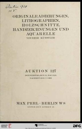 Originalradierungen, Lithographien, Holzschnitte, Handzeichnungen und Aquarelle neuerer Künstler : Auktion ... Donnerstag, den 31. Mai 1928 (Katalog Nr. 127)