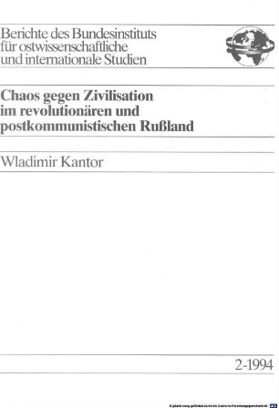 Chaos gegen Zivilisation im revolutionären und postkommunistischen Rußland