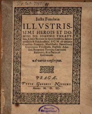 Iusta funebria illustris herois Joannis Thrautson, L. Baronis in Sprechenstein ...