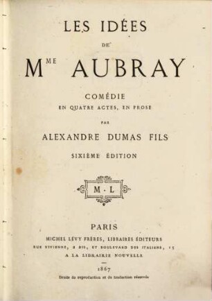 Les idées de Mme Aubray : comédie en quatre actes, en prose