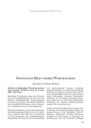Innovatives Bild unseres Wortschatzes. Rezension von Dieter Herberg: Duk Ho Lee: Rückläufiges Wörterbuch der deutschen Sprache. Berlin/New York: de Gruyter 2005, 1229 Seiten.