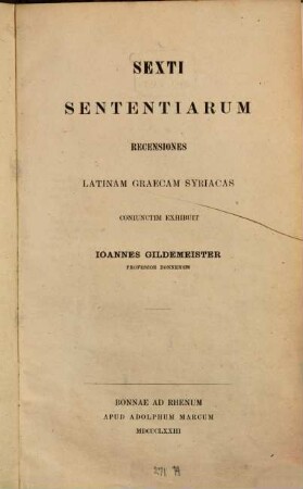 Sexti sententiarum recensiones Latinam Graecam Syriacas conjunctim exhibuit Joannes Gildemüster
