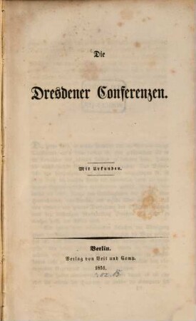 Die Dresdener Conferenzen : mit Urkunden