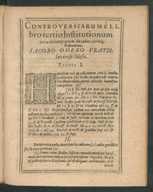 Controversiarum e Libro tertio Institutionum iuris desumptarum decades quinq[ue] Respondente Jacobo Odero Vratislaviense Silesio