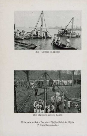 231. Rammen im Wasser. 232. Rammen auf dem Lande. Rekrutendepot beim Bau einer Pfahllochbrücke im Rhein. (7. Ausbildungswoche.)