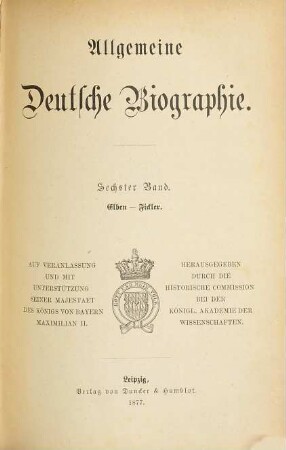 Allgemeine deutsche Biographie. 6, Elben - Fickler