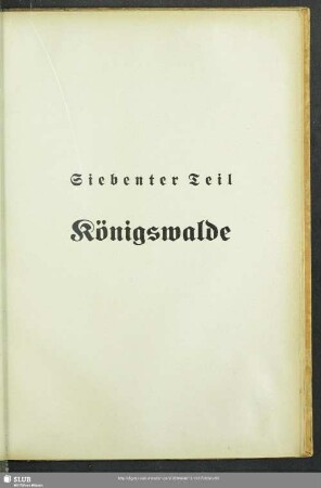 Siebenter Teil. Königswalde