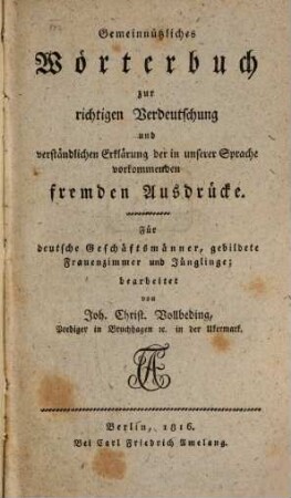 Gemeinnützliches Wörterbuch zur richtigen Verdeutschung der ... fremden Ausdrücke