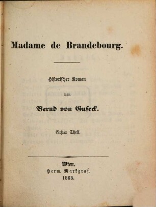 Madame de Brandebourg : historischer Roman, 1