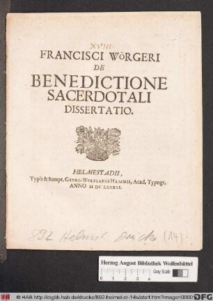 Francisci Wörgeri De Benedictione Sacerdotali Dissertatio