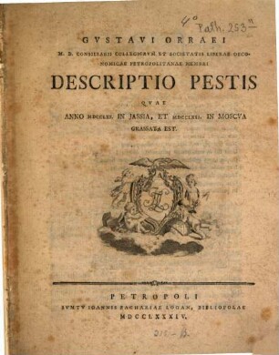 Descriptio pestis quae anno 1770 in Jassia et 1771 in Moscua grassata est