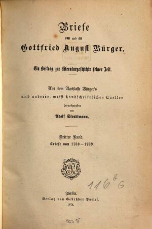 Briefe von und an Gottfried August Bürger : ein Beitrag zur Literaturgeschichte seiner Zeit ; aus dem Nachlaß Bürgers und anderen, meist handschriftlichen Quellen, 3. Briefe von 1780 - 1789