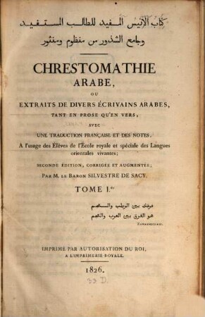 Chrestomathie arabe : ou extraits de divers écrivains arabes, tant en prose qu'en vers ; avec une traduction française et notes, à l'usage des élèves de l'École royale et spéciale des Langues orientales vivantes, 1