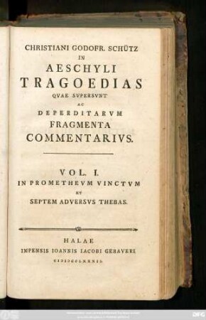 Vol. 1, [Komm.]: In Promethevm Vinctvm Et Septem Adversvs Thebas