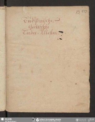 Budißinische, und Görlitzsche Landes-Eltesten