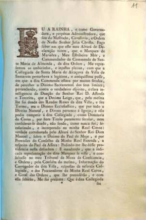 Eu A Rainha, e como Governadora, e perpétua Adminsitradora, que sou do Mestrado, Caalleria, e Ordem de Nosso Senhor Jesus Christo