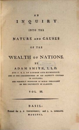 An Inquiry into the nature and causes of the wealth of nations. Vol. III