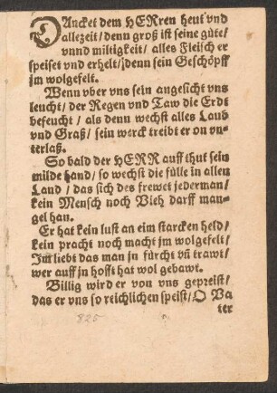 DAncket dem HERren heut vnd || allezeit/ denn groß ist seine güte/ || vnnd miltigkeit/