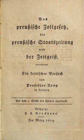 Das preußische Zollgesetz, die preußische Staatszeitung und der Zeitgeist : ein kritischer Versuch