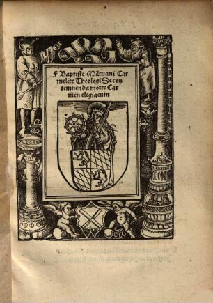 F. Baptiste Mantuani Carmelite Theologi de contemnenda morte carmen elegiacum