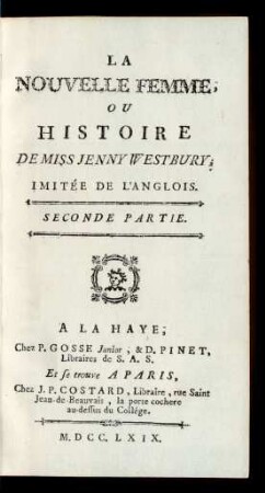 Seconde Partie: La Nouvelle Femme, Ou Histoire De Miss Jenny Westbury : Imitée De L'Anglois