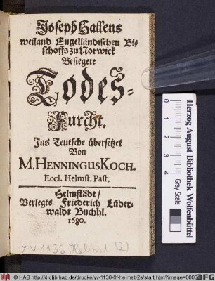 Joseph Hallens weiland Engelländischen Bischoffs zu Norwick Besiegete Todes-Furcht