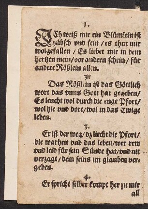 JCh weiß mir ein Blümlein ist || hübsch vnd fein/ es thut mir || wolgefallen/