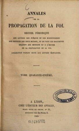 Annales de la propagation de la foi : recueil périodique de l'Association de la Propagation de la Foi. 41. 1869