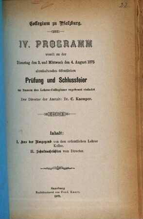 Programm : womit zu der ... abzuhaltenden öffentlichen Prüfung und Schlussfeier im Namen des Lehrer-Collegiums ergebenst einladet. 1874/75 (1875)