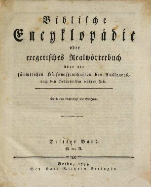 Biblische Encyklopädie oder exegetisches Realwörterbuch über die sämmtlichen Hülfswissenschaften des Auslegers : nach den Bedürfnissen jetziger Zeit, 3. M bis R