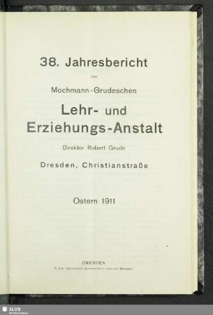 38.1910/11(1911): Jahresbericht der Mochmann-Grudeschen Lehr- und Erziehungsanstalt, Privatschule für Knaben der Gebildeten Stände : Ostern ...