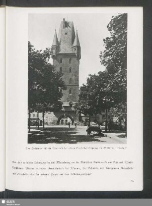 Der Holzturm ist ein Überrest der alten Stadtbefestigung im "Goldenen Mainz"