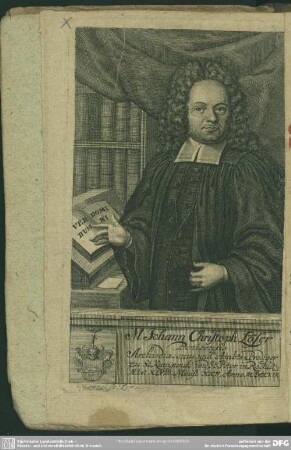 M. Johann Christoph Löser Archi-diaconus und Ambts-Prediger zu St. Kunigundi und St. Peter in Rochlitz. Aetat. XLVIII. Minist. XXII. Anno MDCCXIX