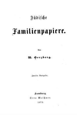 Jüdische Familienpapiere / von W. Herzberg