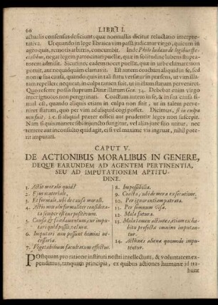 Caput V. De Actionibus Moralibus In Genere, Deque Earundem Ad Agentem Pertinentia, Seu Ad Imputationem Aptitudine.