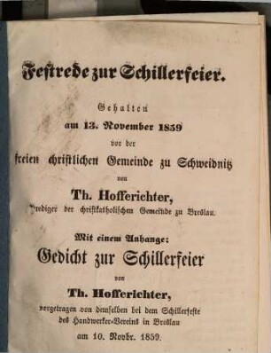 Festrede zur Schillerfeier : gehalten am 13. November 1859 vor der freien christlichen Gemeinde zu Schweidnitz