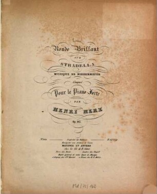 Rondo brillant : sur Stradella, musique de Niedermeyer ; comp. pour le piano-forte ; op. 103