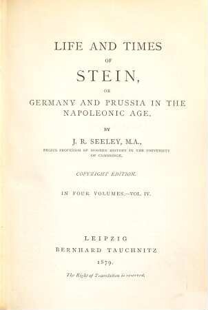 Life and times of Stein, or Germany and Prussia in the Napoleonic age, 4