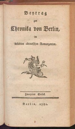 Beytrag zur Chronika von Berlin im beliebten altteutschen Romanzenton. Zweytes Stück