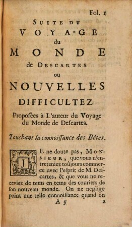 Voyage Du Monde De Descartes, [2]. Suite Du Voyage Du Monde De Descartes : Ou Nouvelles Difficultez Proposees A L'Auteur Du Voyage Du Monde De Descartes. Avec la Refutation de deux défenses du Systéme général du Monde de Descartes