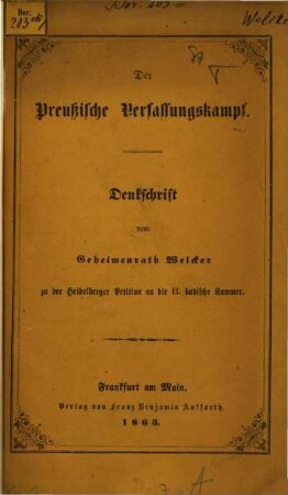Der Preußische Verfassungskampf : Denkschrift vom Geheimenrath Carl Welcker zu der Heidelberger Petition an die II. badische Kammer