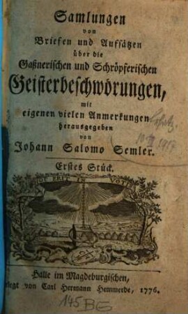 Samlungen von Briefen und Aufsätzen über die Gaßnerischen und Schröpferischen Geisterbeschwörungen, 1
