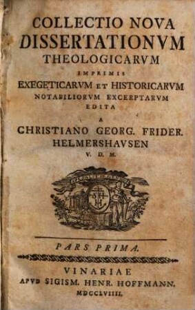 Collectio nova dissertationum theologicarum imprimis exegeticarum et historicarum notabiliorum excerptarum, Pars Prima