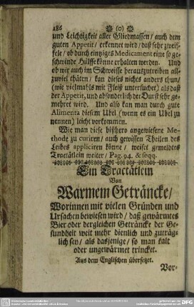 Ein Tractätlein Von Warmem Geträncke, Worinnen mit vielen Gründen und Ursachen bewiesen wird, daß gewärmtes Bier oder dergleichen Geträncke der Gesundheit weit mehr dienlich und zuträglich sey, als dasjenige, so man kalt oder ungewärmet trincket
